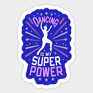 Dancing Is My Superpower Sticker